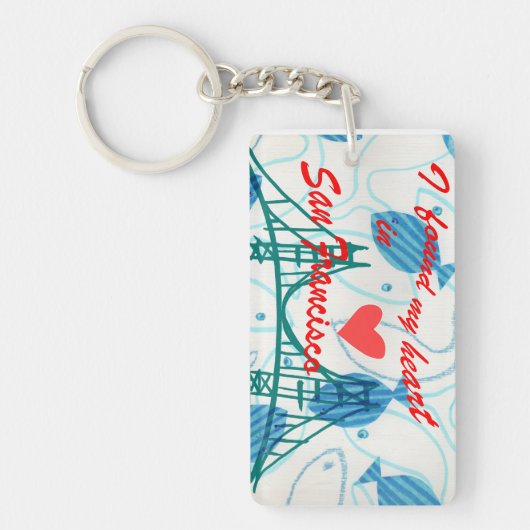 Ik heb mijn hart gevonden in San Francisco Sleutelhanger (Voorkant)