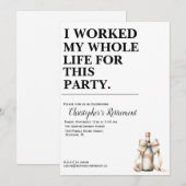 Ik heb mijn hele leven voor dit feest gewerkt kaart (Voorkant / Achterkant)