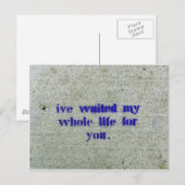 Ik heb mijn hele leven voor je gewacht briefkaart (Voorkant / Achterkant)