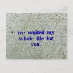 Ik heb mijn hele leven voor je gewacht briefkaart