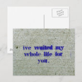 Ik heb mijn hele leven voor je gewacht briefkaart (Voorkant / Achterkant)