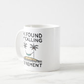 Ik heb mijn het roepen pensioen gevonden koffiemok (Voorkant links)