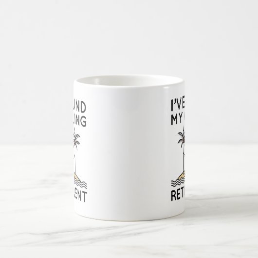 Ik heb mijn het roepen pensioen gevonden koffiemok (Center)