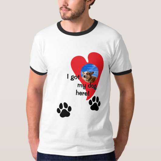 Ik heb mijn hond hier! Aangepaste foto T-shirt (Voorkant)