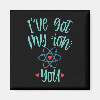 Ik heb mijn ion op jou Grappige Chemie Valentijn Magneet