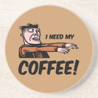 Ik heb mijn koffie nodig zandsteen onderzetter