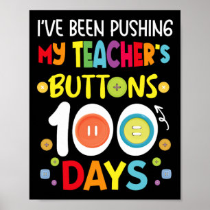 Ik heb mijn leraren Buttonnen 100 dagen Kinder the Poster