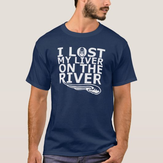 Ik heb mijn lever verloren op de rivier t-shirt (Voorkant)