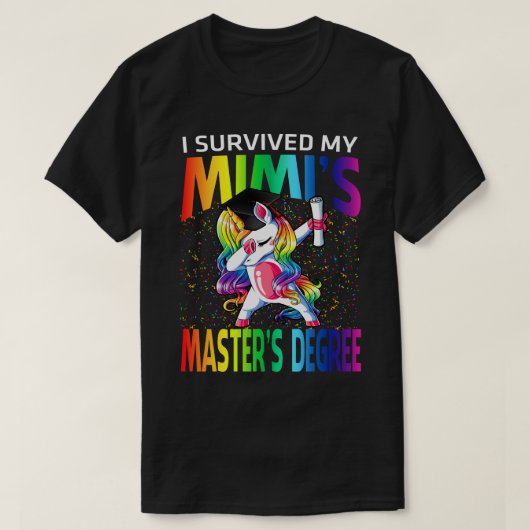 Ik heb mijn Mimi's mastergraad Unicorn gradu overl T-shirt (Design voorkant)
