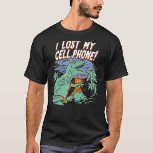 Ik heb mijn mobiele telefoon verloren aan Dinosaur T-shirt