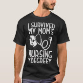 Ik heb mijn momen-neurseringsgraad overleven. t-shirt (Voorkant)