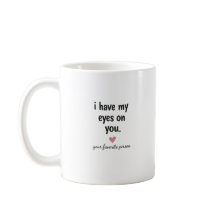 Ik heb mijn ogen op jou Funny Love Quote Design