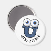 Ik heb mijn ogen op U Funny Alphabet Pun Magneet (Voorkant / Achterkant)