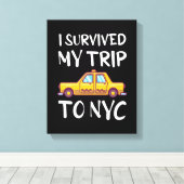 Ik heb mijn reis naar NYC overleefd Canvas Afdruk (Insitu (Houten vloer))
