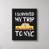 Ik heb mijn reis naar NYC overleefd Canvas Afdruk (Voorkant)