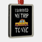 Ik heb mijn reis naar NYC overleefd Metalen Ornament (Rechts)