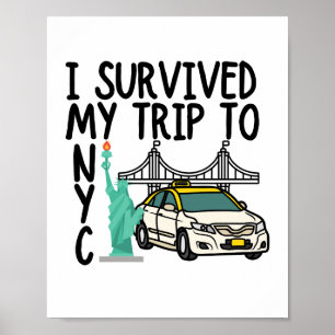 Ik heb mijn reis naar NYC T-Shirt overleefd Poster