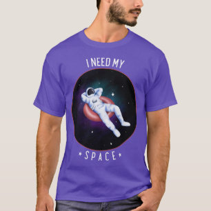 Ik heb mijn ruimte buitenruimte Galaxy astronaut n T-shirt