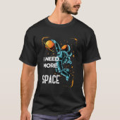 Ik heb mijn ruimte nodig - Astronaut Edition T-shirt (Voorkant)