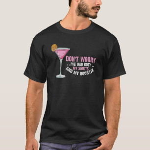 Ik heb mijn showBooster Drink. T-shirt