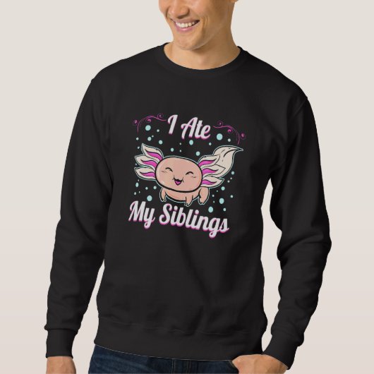 Ik heb mijn Siblings Axolotl Trui (Voorkant)