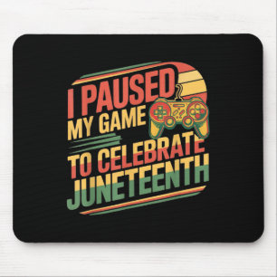 Ik heb mijn spel gepauzeerd om Juneteenth Independ Muismat