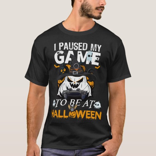 Ik heb mijn spel onderbroken om bij Halloween te z T-shirt (Voorkant)