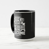 Ik heb mijn spel onderbroken om hier te zijn. mok (Voorkant links)