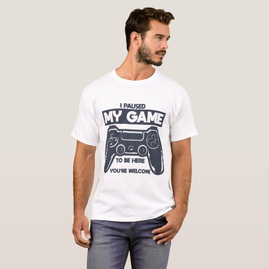 Ik heb mijn spel onderbroken om hier te zijn. t-shirt (Voorkant volledig)