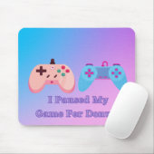 Ik heb mijn spel onderbroken voor Donuts Mousepad Muismat (Met muis)