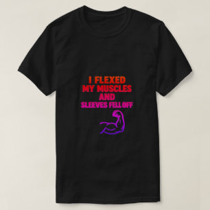 Ik heb mijn spieren gebogen en de Sleeves zijn era T-shirt