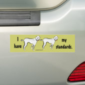 Ik heb mijn standaarden.(pooiels) bumpersticker (Op auto)