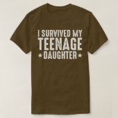 Ik heb mijn Teenage Daughter overleefd T-shirt (Design voorkant)
