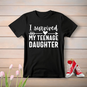 Ik heb mijn Teenage Daughter overleefd T-shirt