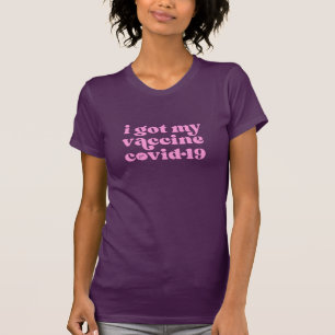 Ik heb mijn vaccin voor covid-19 aangepaste kleur t-shirt