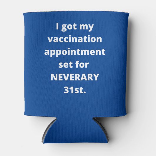 Ik heb mijn vaccinatie afspraak gemaakt voor Never Blikjeskoeler (Voorkant)