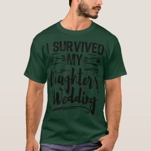 Ik heb mijn vaders bruiloft van de Brid overleefd T-shirt