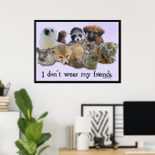 Ik heb mijn vrienden niet Draag Poster (Thuiskantoor)