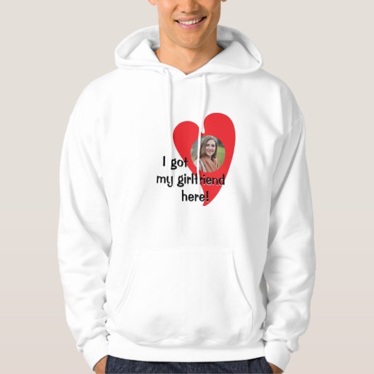 Ik heb mijn vriendin hier! Aangepaste foto Hoodie (Voorkant)