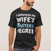 Ik heb mijn vrouw-mastergraad MBA college gera ove T-shirt (Voorkant)