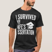 Ik heb mijn Wifes Dissertation Afstuderen Colleg o T-shirt (Voorkant)