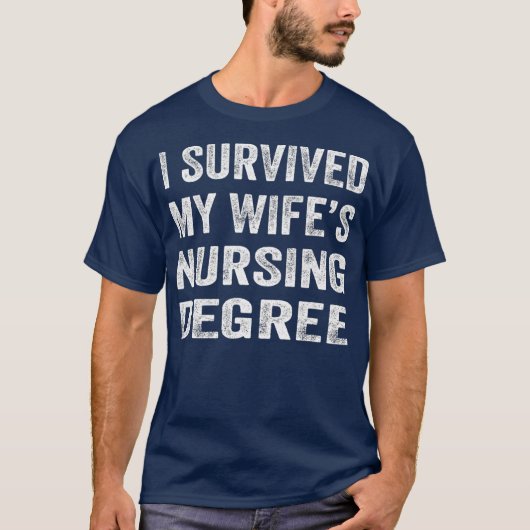 Ik heb mijn Wifes Nursing Degree Nursing RN overle T-shirt (Voorkant)