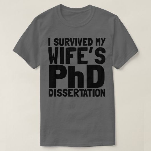 Ik heb mijn wifes PhD-proefschrift overleefd T-shirt (Design voorkant)