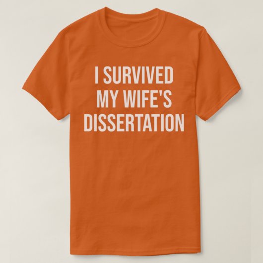 Ik heb mijn wifex27s Phd Dissertation Phd-disser o T-shirt (Design voorkant)
