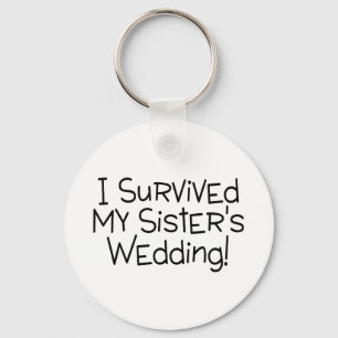 Ik heb mijn zuster's bruiloft Black overleefd Sleutelhanger