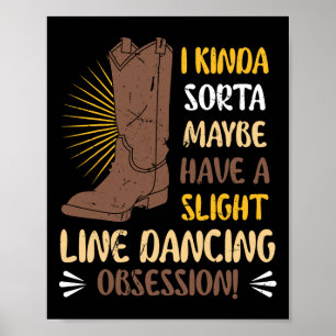 Ik heb misschien een beetje een lichte lijn dansen poster