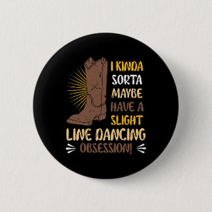 Ik heb misschien een beetje een lichte lijn dansen ronde button 5,7 cm