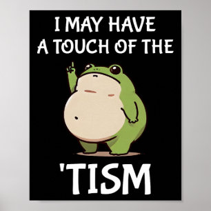 Ik heb misschien een vleugje van het autisme bewus poster