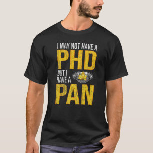 Ik heb misschien geen Phd, maar ik heb een Pan Gol T-shirt