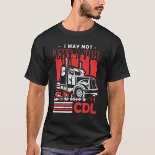 Ik heb misschien geen Phd, maar wel een Cdl Americ T-shirt